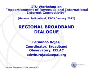 REGIONAL BROADBAND DIALOGUE ITU Workshop on