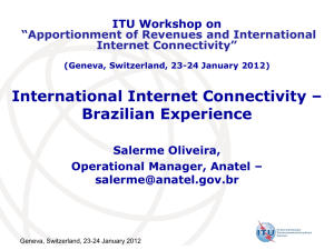 International Internet Connectivity – Brazilian Experience ITU Workshop on