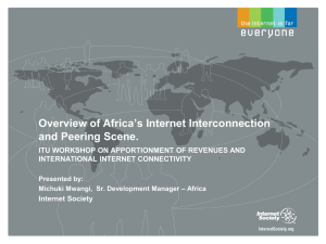 Overview of Africa’s Internet Interconnection and Peering Scene. INTERNATIONAL INTERNET CONNECTIVITY