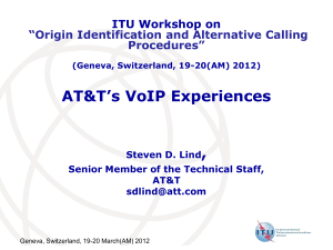 AT&amp;T’s VoIP Experiences  , ITU Workshop on