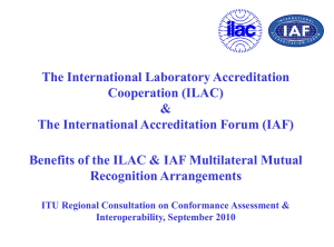 The International Laboratory Accreditation Cooperation (ILAC) &amp; The International Accreditation Forum (IAF)