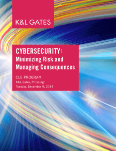 : CYBERSECURITY Minimizing Risk and Managing Consequences