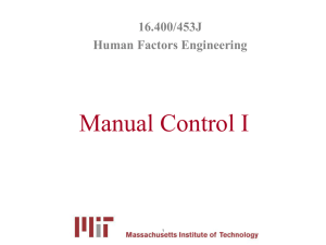 Manual Control I 16.400/453J Human Factors Engineering 1