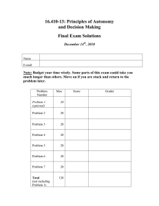 16.410-13: Principles of Autonomy and Decision Making Final Exam Solutions