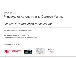 16.410/413 Principles of Autonomy and Decision Making