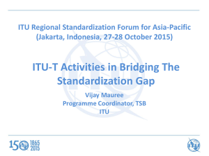 ITU-T Activities in Bridging The Standardization Gap (Jakarta, Indonesia, 27-28 October 2015)