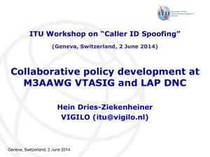Collaborative policy development at M3AAWG VTASIG and LAP DNC Hein Dries-Ziekenheiner