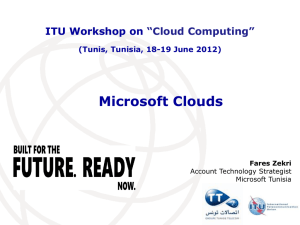 Microsoft Clouds ITU Workshop on “Cloud Computing” (Tunis, Tunisia, 18-19 June 2012)