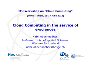 Cloud Computing in the service of e-sciences Nabil Abdennadher,