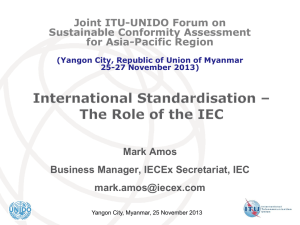 Mark Amos Business Manager, IECEx Secretariat, IEC  Joint ITU-UNIDO Forum on