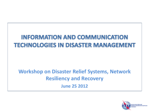 Workshop on Disaster Relief Systems, Network Resiliency and Recovery June 25 2012