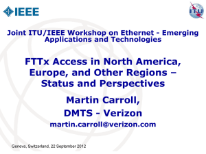 FTTx Access in North America, Europe, and Other Regions – Martin Carroll,