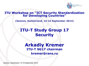 Arkadiy Kremer ITU-T Study Group 17 Security
