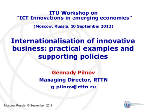 Internationalisation of innovative business: practical examples and supporting policies Gennady Pilnov