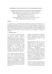 Building the e-Science Grid in the UK: Grid Information Services Rob Allan, Dharmesh Chohan, Xiao Dong Wang, Andy Richards,  Mark McKeown