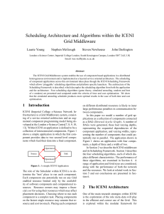 Scheduling Architecture and Algorithms within the ICENI Grid Middleware Laurie Young Stephen McGough