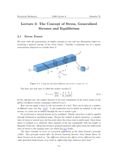 Lecture 3: The Concept of Stress, Generalized Stresses and Equilibrium 3.1 Stress Tensor