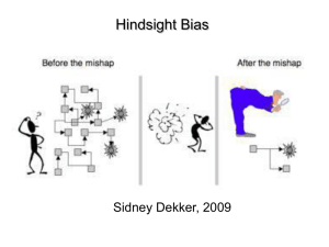 Hindsight Bias Sidney Dekker, 2009
