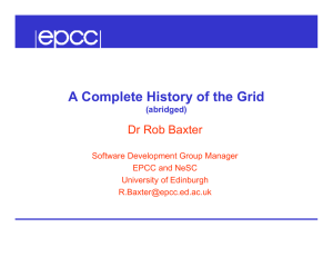 A Complete History of the Grid Dr Rob Baxter (abridged)