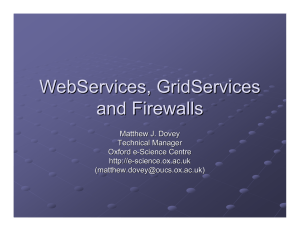 WebServices, GridServices and Firewalls