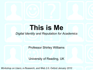 This is Me Digital Identity and Reputation for Academics Professor Shirley Williams