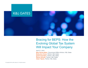 Bracing for BEPS: How the Evolving Global Tax System April 21, 2016
