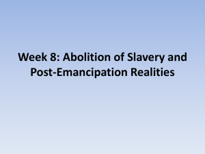 Week 8: Abolition of Slavery and Post-Emancipation Realities