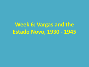 Week 6: Vargas and the Estado Novo, 1930 - 1945
