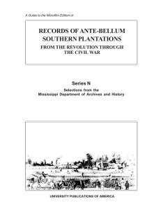 RECORDS OF ANTE-BELLUM SOUTHERN PLANTATIONS FROM THE REVOLUTION THROUGH THE CIVIL WAR