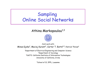 Sampling Online Social Networks  Athina Markopoulou