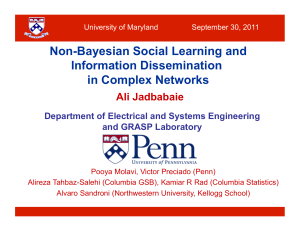 Non-Bayesian Social Learning and Information Dissemination in Complex Networks Ali Jadbabaie