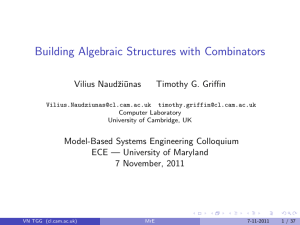 Building Algebraic Structures with Combinators Vilius Naudˇ zi¯ unas