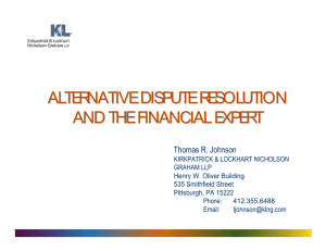 ALTERNATIVE DISPUTE RESOLUTION AND THE FINANCIAL EXPERT Thomas R. Johnson
