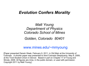 Evolution Confers Morality Matt Young Department of Physics Colorado School of Mines