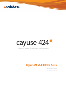 Cayuse 424 v7.0 Release Notes Electronic Proposal Development and Submission