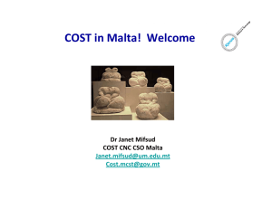 COST in Malta!  Welcome  Dr Janet Mifsud COST CNC CSO Malta