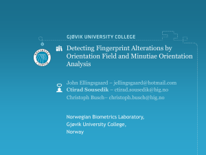 Detecting Fingerprint Alterations by Orientation Field and Minutiae Orientation Analysis Ctirad Sousedik