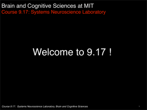 17 ! Welcome to 9. Brain and Cognitive Sciences at MIT