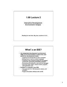 1.00 Lecture 2 What s an IDE? Interactive Development