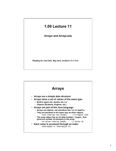 1.00 Lecture 11 Arrays Arrays and ArrayLists