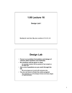 1.00 Lecture 16 Design Lab Design Lab I