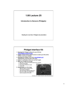 1.00 Lecture 25 Phidget Interface Kit Introduction to Sensors (Phidgets)