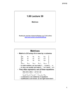 1.00 Lecture 30 Matrices They often represent a set of linear equations: