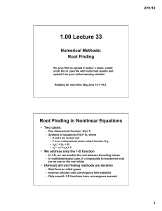 1.00 Lecture 33 Numerical Methods: Root Finding 2/11/12