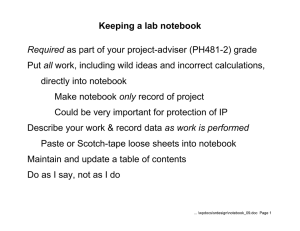 Keeping a lab notebook Required all directly into notebook