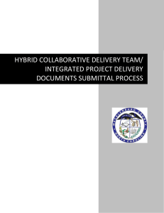 HYBRID COLLABORATIVE DELIVERY TEAM/ INTEGRATED PROJECT DELIVERY DOCUMENTS SUBMITTAL PROCESS