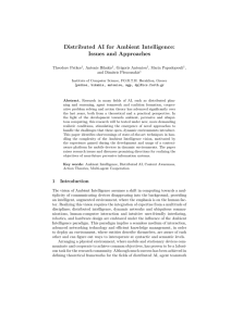 Distributed AI for Ambient Intelligence: Issues and Approaches Theodore Patkos , Antonis Bikakis