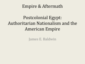 Empire &amp; Aftermath Postcolonial Egypt: Authoritarian Nationalism and the American Empire