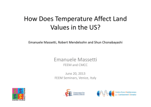 How Does Temperature Affect Land  Values in the US? Emanuele Massetti Emanuele Massetti, Robert Mendelsohn and Shun Chonabayashi