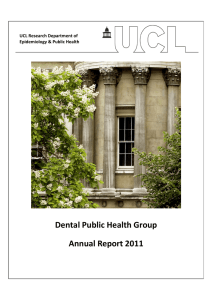 Dental Public Health Group Annual Report 2011 UCL Research Department of